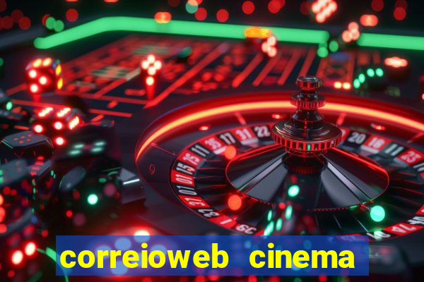 correioweb cinema todos os filmes